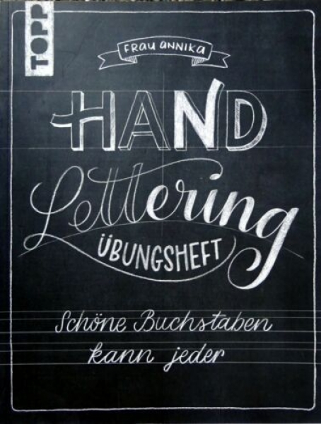 Handlettering Übungsheft - Schöne Buchstaben kann jeder von Frau Annika